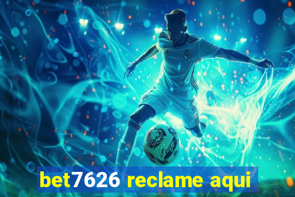 bet7626 reclame aqui